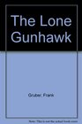 The Lone Gunhawk