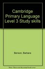 Cambridge Primary Language Level 3 Study skills