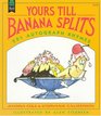 Yours Till Banana Splits 201 Autograph Rhymes