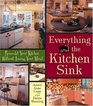 Everything and the Kitchen Sink  Remodel Your Kitchen without Losing Your Mind