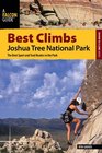 Best Climbs Joshua Tree National Park The Best Sport and Trad Routes in the Park