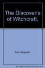 The discoverie of witchcraft