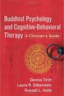 Buddhist Psychology and CognitiveBehavioral Therapy A Clinician's Guide