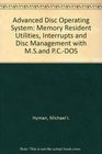 Advanced DOS MemoryResident Utilities Interrupts and Disk Management With MS And PcDOS