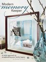 Modern Memory Keeper A New Approach To Scrapbooking Your Family Legacy