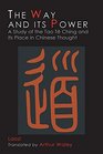 The Way and Its Power Lao Tzu's Tao Te Ching and Its Place in Chinese Thought