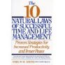 The 10 Natural Laws of Successful Time and Life Management, Proven Strategies for Increased Productivity and Inner Peace