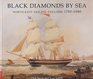 Black Diamonds by Sea Northeast Sailing Colliers 17801880