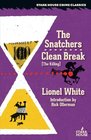 The Snatchers / Clean Break