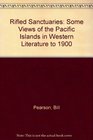 Rifled Sanctuaries Some Views of the Pacific Islands in Western Literature to 1900