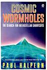 Cosmic Wormholes The Search for Interstellar Shortcuts