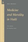 Medicine and Morality in Haiti  The Contest for Healing Power