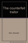 The counterfeit traitor