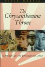 The Chrysanthemum Throne A History of the Emperors of Japan