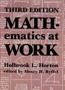 Mathematics at Work Practical Applications of Arithmetic Algebra Geometry Trigonometry and Logarithms to the StepByStep Solutions of Mechanic