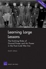 Learning Large Lessons The Evolving Roles of Ground Power and Air Power in the PostCold War EraExecutive Summary