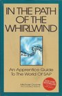 The Whirlwind Series of SAP In the Path of the Whirlwind An Apprentice Guide to SAP