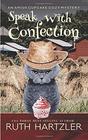 Speak With Confection An Amish Cupcake Cozy Mystery