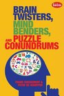 Brain Twisters Mind Benders and Puzzle Conundrums