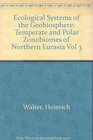 Ecological Systems of the Geobiosphere Volume 3 Temperate and Polar Zonobiomes of Northern Eurasia