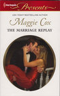 The Marriage Replay (Harlequin Presents)