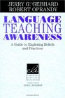 Language Teaching Awareness A Guide to Exploring Beliefs and Practices