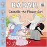 Babar Isabelle the Flower Girl