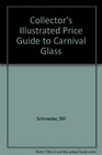 Collector's Illustrated Price Guide to Carnival Glass