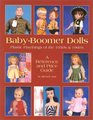 BabyBoomer Dolls Plastic Playthings of the 1950's and 1960's a Reference and Price Guide