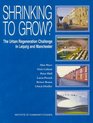 Shrinking to Grow The Urban Regeneration Challenge in Leipzig and Manchester