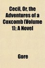 Cecil Or the Adventures of a Coxcomb  A Novel