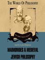 Moses Maimonides and Medieval Jewish Philosophy