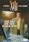 The Day of the Black Sun XIII Vol 1