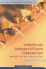 Indexfonds Indexzertifikate und Indexaktien