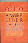 Amor Libertad Soledad Una Nueva Vision de