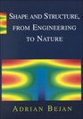 Shape and Structure from Engineering to Nature