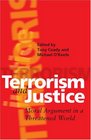 Terrorism and Justice  Moral Argument in a Threatened World