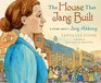 The House That Jane Built A Story About Jane Addams