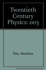 Twentieth Century Physics