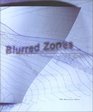 Blurred Zones Investigations of the Interstitial  Eisenman Architects 19881998