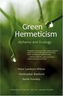 Green Hermeticism Alchemy and Ecology