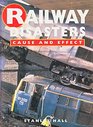RAILWAY DISASTERS CAUSE AND EFFECT