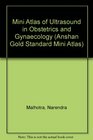 Mini Atlas of Ultrasound in Obstetrics  Gynecology