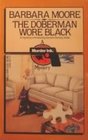 The Doberman Wore Black (Gordon Christy, Bk 1)