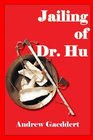 Jailing of Dr Hu