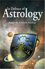 In Defense of Astrology Answer the Critics of Astrology