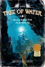 The Tree of Water (Lost Journals of Ven Polypheme, Bk 4)