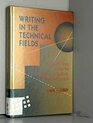 Writing in the Technical Fields A StepByStep Guide for Engineers Scientists and Technicians