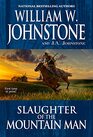 Slaughter of the Mountain Man (Last Mountain Man, Bk 49)