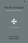 The Art of Inquiry A DepthPsychological Perspective